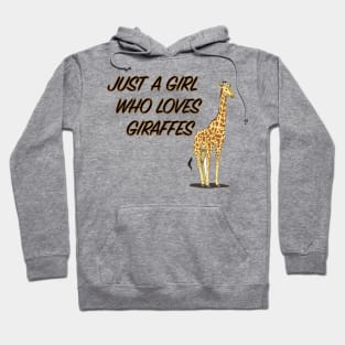 Just A Girl Who Loves Giraffes Hoodie